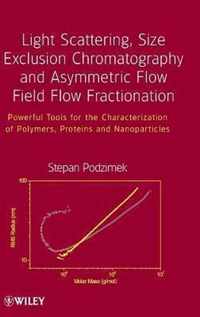 Light Scattering, Size Exclusion Chromatography and Asymmetric Flow Field Flow Fractionation