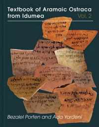 Textbook of Aramaic Ostraca from Idumea, volume 2