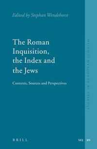 The Roman Inquisition, the Index and the Jews: Contexts, Sources and Perspectives