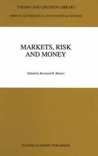 Markets, Risk and Money