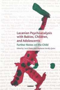 Lacanian Psychoanalysis with Babies, Children, and Adolescents