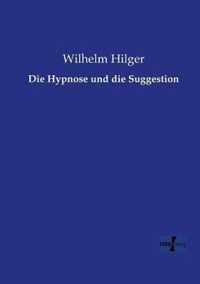 Die Hypnose und die Suggestion