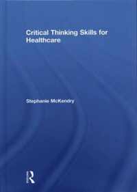 Critical Thinking Skills for Healthcare