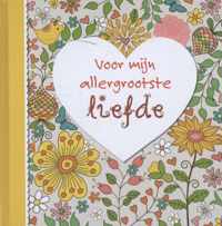 Voor mijn allergrootste liefde