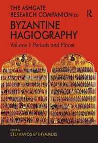 The Ashgate Research Companion to Byzantine Hagiography