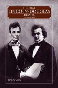 The First Lincoln - Douglas Debates, October 1854