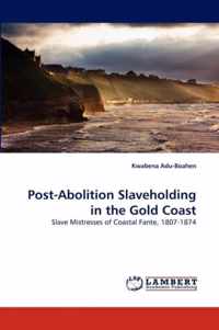 Post-Abolition Slaveholding in the Gold Coast