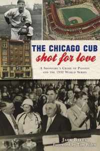 The Chicago Cub Shot for Love