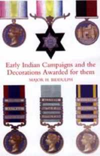 Early Indian Campaigns and the Decorations Awarded for Them