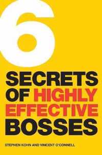 6 Secrets of Highly Effective Bosses