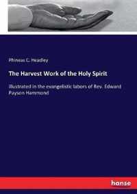 The Harvest Work of the Holy Spirit
