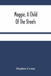 Maggie, A Child Of The Streets