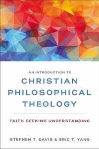 An Introduction to Christian Philosophical Theology