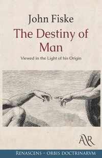 The Destiny of Man