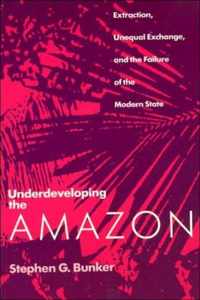 Underdeveloping the Amazon