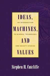 Ideas, Machines, and Values