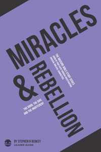 Miracles and Rebellion