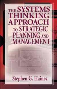 The Systems Thinking Approach to Strategic Planning and Management