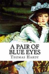 A Pair of Blue Eyes (World's Classics)