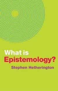 What is Epistemology?