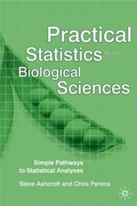 Practical Statistics for the Biological Sciences