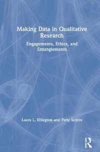 Making Data in Qualitative Research