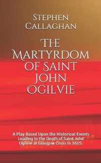 The Martyrdom of Saint John Ogilvie