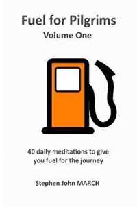 Fuel for Pilgrims (Volume One)