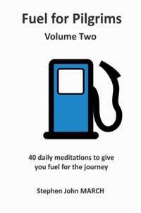 Fuel for Pilgrims (Volume Two)