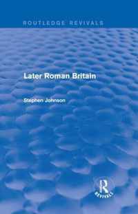 Later Roman Britain (Routledge Revivals)