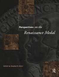 Perspectives on the Renaissance Medal