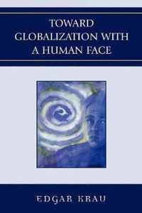 Toward Globalization with a Human Face