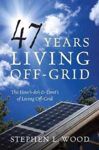 47 Years Living Off-Grid