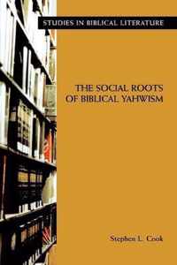 The Social Roots of Biblical Yahwism