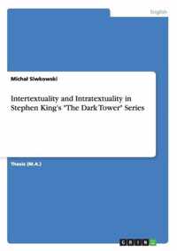 Intertextuality and Intratextuality in Stephen King's The Dark Tower Series