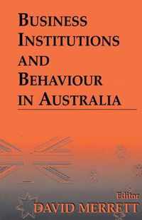 Business Institutions and Behaviour in Australia