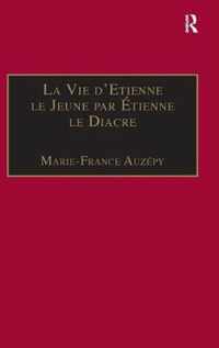 La Vie d'Etienne Le Jeune Par Étienne Le Diacre: Introduction, Édition Et Traduction