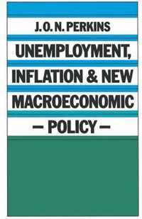 Unemployment, Inflation and New Macroeconomic Policy