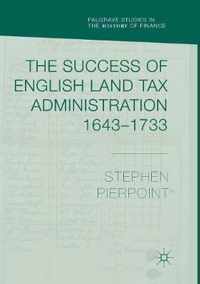 The Success of English Land Tax Administration 1643-1733