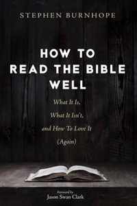 How to Read the Bible Well