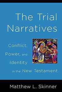 The Trial Narratives