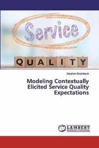 Modeling Contextually Elicited Service Quality Expectations