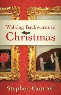 Walking Backwards to Christmas