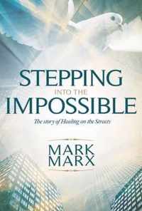 Stepping into the Impossible