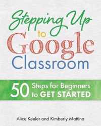 Stepping Up to Google Classroom