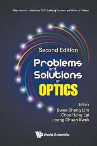 Problems And Solutions On Optics (Second Edition)