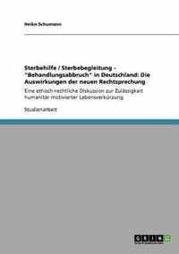 Sterbehilfe / Sterbebegleitung - Behandlungsabbruch in Deutschland: Die Auswirkungen der neuen Rechtsprechung