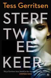 Sterf twee keer van Tess Gerritsen