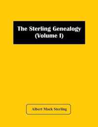 The Sterling Genealogy (Volume I)