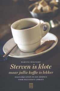 Sterven is klote maar jullie koffie is lekker